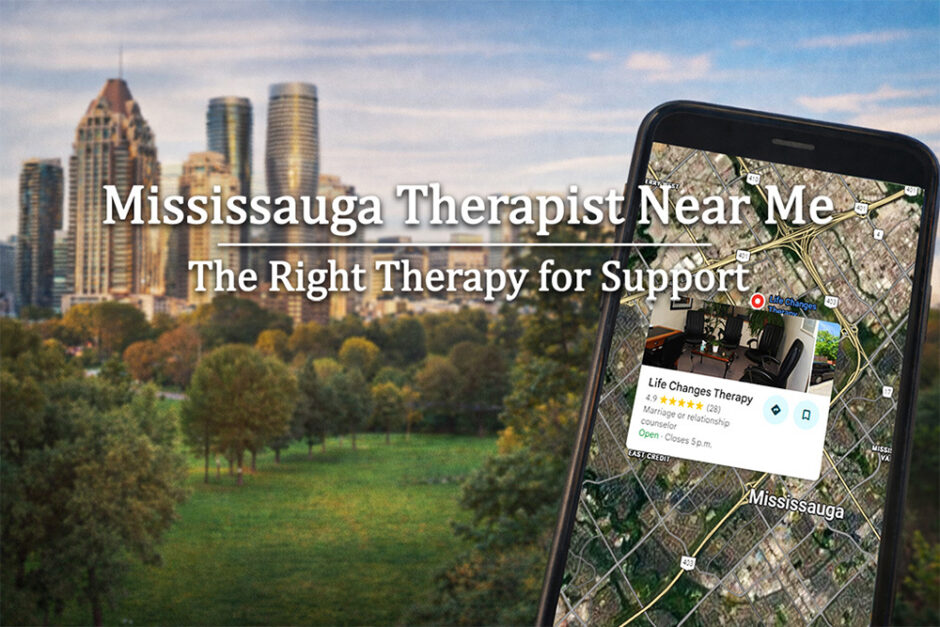Mississauga Therapist Near Me: The Right Therapy for Support